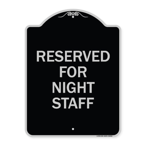 Signmission Reserved Parking for Night Staff Heavy-Gauge Aluminum Architectural Sign, 24" x 18", BS-1824-23088 A-DES-BS-1824-23088 - main